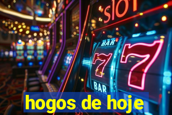 hogos de hoje